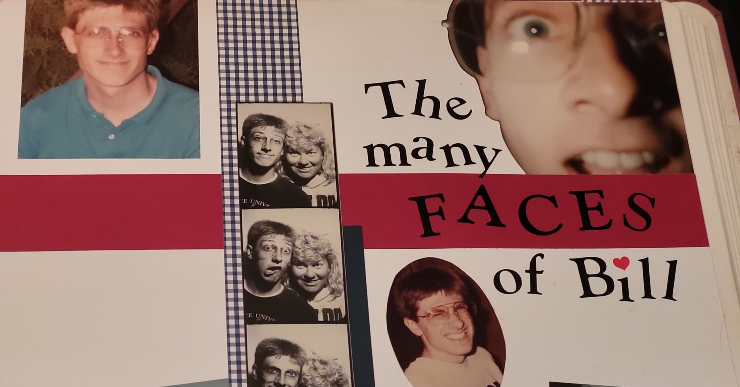 A scrapbook page with the title "the many faces of Bill" showing him with serious and silly faces.